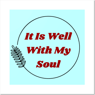 It Is Well With My Soul | Christian Posters and Art